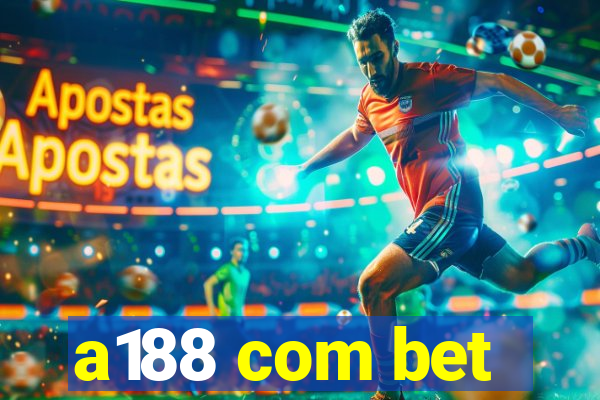 a188 com bet